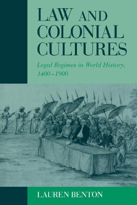 Law and Colonial Cultures by Lauren Benton