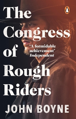 Congress of Rough Riders by John Boyne