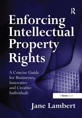 Enforcing Intellectual Property Rights by Jane Lambert