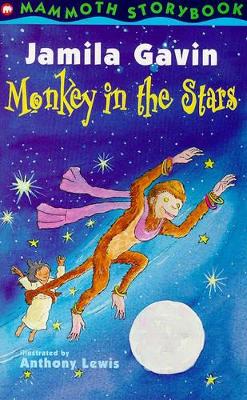 Monkey in the Stars by Jamila Gavin
