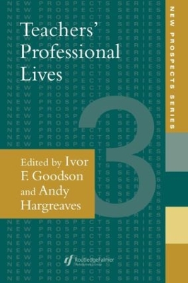 Teachers' Professional Lives by Ivor F. Goodson