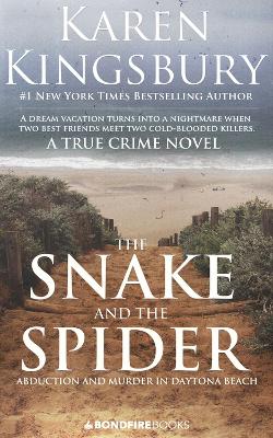 The Snake and the Spider: Abduction and Murder in Daytona Beach book