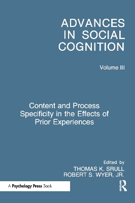 Content and Process Specificity in the Effects of Prior Experiences by Robert S. Wyer, Jr.