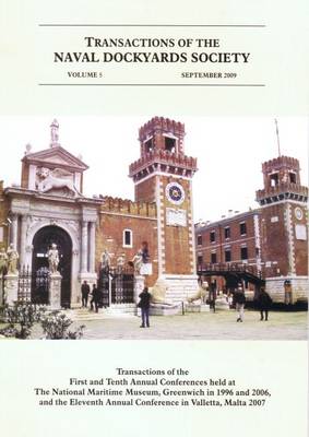 Transactions of the Naval Dockyards Society, Venice and Malta, Conferences 1996, 1998, 2006 and 2007 book