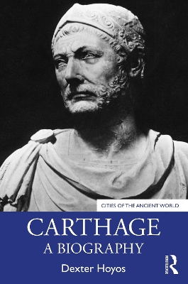 Carthage: A Biography by Dexter Hoyos
