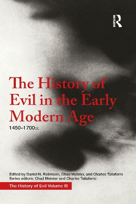 The History of Evil in the Early Modern Age: 1450–1700 CE book