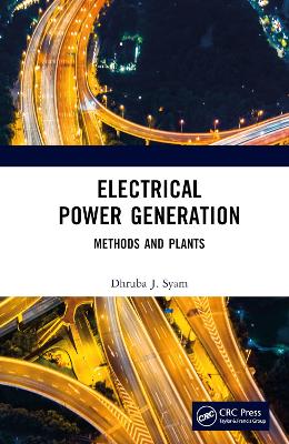 Electrical Power Generation: Methods and Plants by Dhruba J. Syam