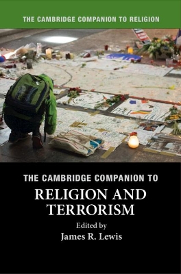The Cambridge Companion to Religion and Terrorism by James R. Lewis