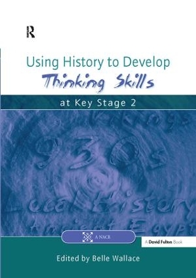 Using History to Develop Thinking Skills at Key Stage 2 book