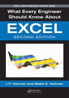 What Every Engineer Should Know About Excel, Second Edition by J. P. Holman