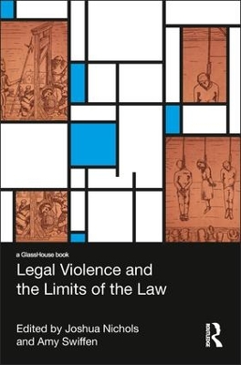 Legal Violence and the Limits of the Law book