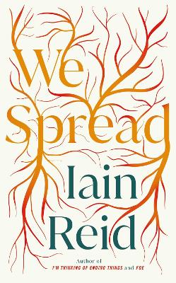 We Spread by Iain Reid