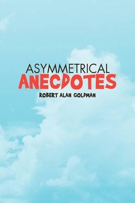 Asymmetrical Anecdotes book