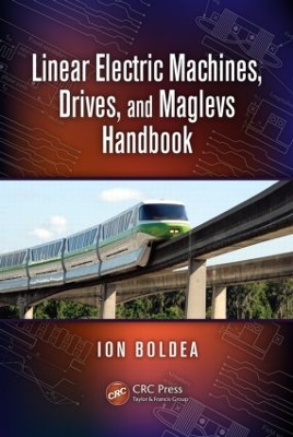 Linear Electric Machines, Drives, and MAGLEVs Handbook book