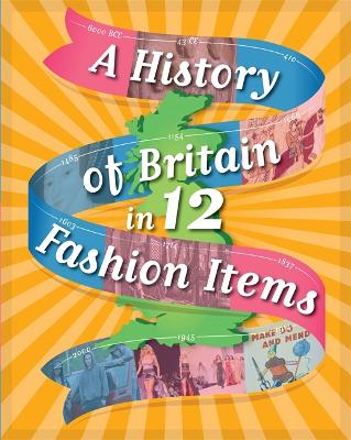 A History of Britain in 12... Fashion Items book