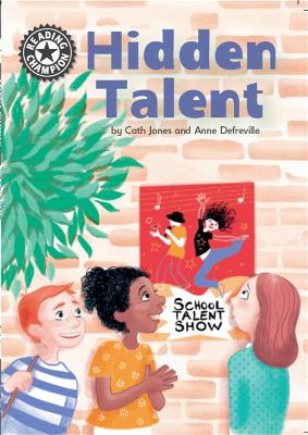 Reading Champion: Hidden Talent: Independent Reading 15 by Cath Jones