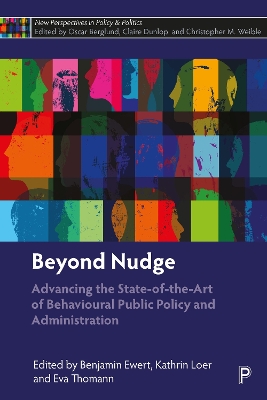 Beyond Nudge: Advancing the State-of-the-Art of Behavioural Public Policy and Administration by Benjamin Ewert