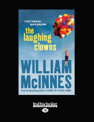 The The Laughing Clowns: A Tale of Finding Love Again by Going Home. by William McInnes