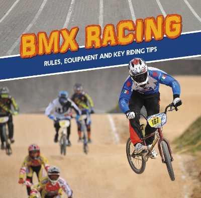 BMX Racing: Rules, Equipment and Key Riding Tips book