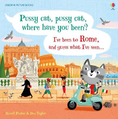 Pussy cat, pussy cat, where have you been? I've been to Rome and guess what I've seen... book