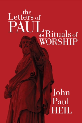 Letters of Paul as Rituals of Worship book