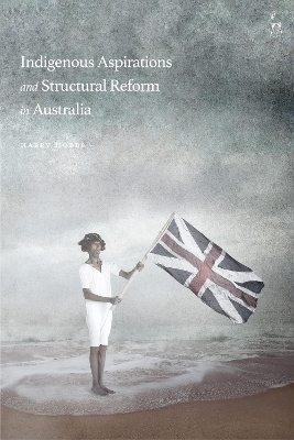 Indigenous Aspirations and Structural Reform in Australia book