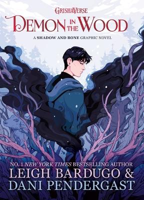 Demon in the Wood: A Shadow and Bone Graphic Novel book