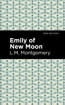 Emily of New Moon by L. M. Montgomery