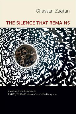 Silence That Remains: Selected Poems by Fady Joudah