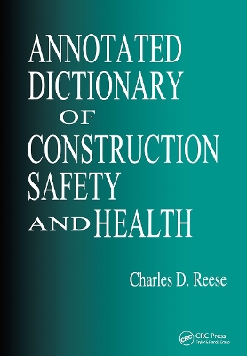 Annotated Dictionary of Construction Safety and Health book