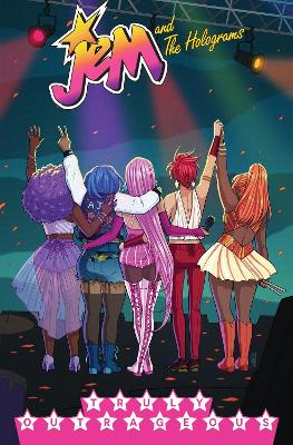 Jem And The Holograms, Vol. 5 Truly Outrageous book