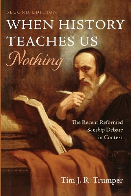 When History Teaches Us Nothing, Second Edition book
