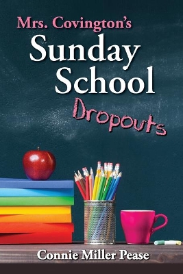 Mrs. Covington's Sunday School Dropouts book