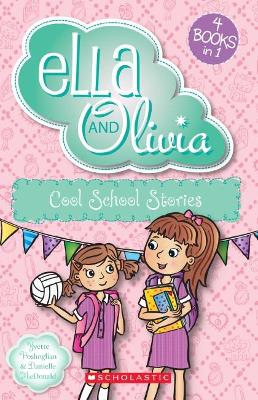 Ella and Olivia: Cool School Stories book