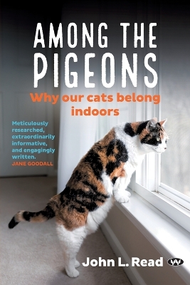 Among the Pigeons: Why Our Cats Belong Indoors book