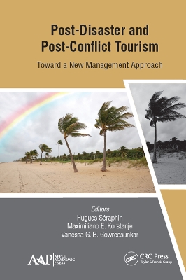 Post-Disaster and Post-Conflict Tourism: Toward a New Management Approach book