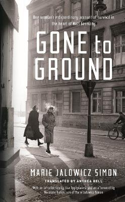 Gone to Ground by Marie Jalowicz-Simon