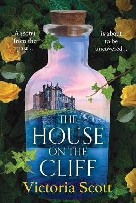 The House on the Cliff by Victoria Scott