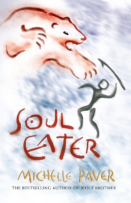 Chronicles of Ancient Darkness: Soul Eater by Michelle Paver