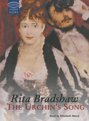The The Urchin's Song: Complete & Unabridged by Rita Bradshaw