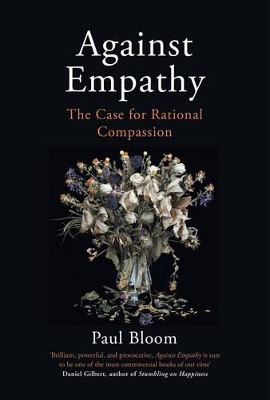 Against Empathy by Paul Bloom