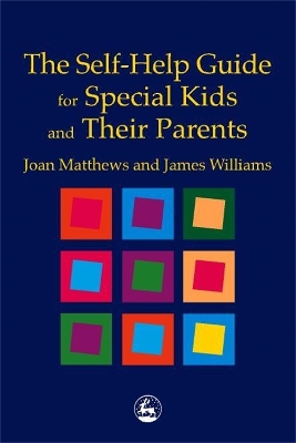 Self-Help Guide for Special Kids and their Parents book