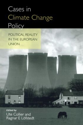 Cases in Climate Change Policy by Ragnar E. Lofsted