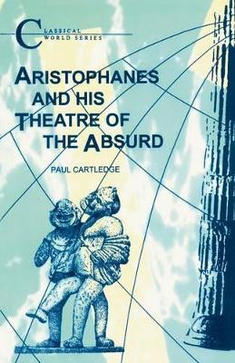 Aristophanes and His Theatre of the Absurd book