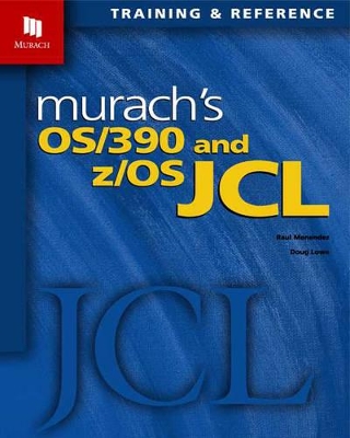 Murach's OS/390 & Z/OS Jcl book