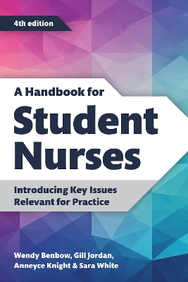 A Handbook for Student Nurses, fourth edition: Introducing Key Issues Relevant for Practice book