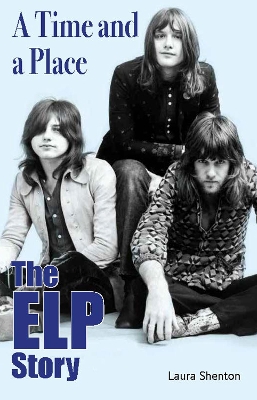 A Time and a Place: The ELP Story book