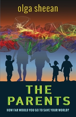 The Parents: How far would you go to save your world? book