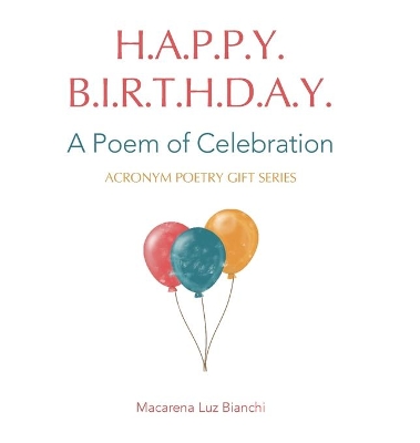 Happy Birthday: A Poem of Celebration book