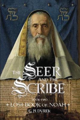 The Seer and the Scribe: The Lost Book of Noah book